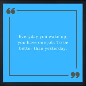 Everyday you wake up Quote Frame