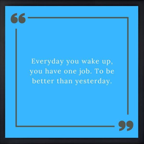 Everyday you wake up Quote Frame