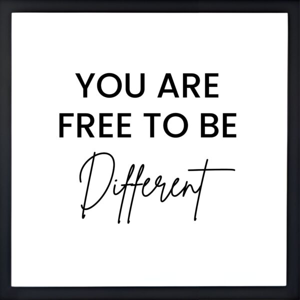 You are free to Be Different Quote Frame