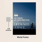 life quote metal poster with wall protector