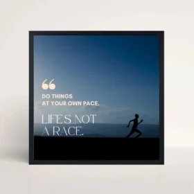 life's not a race quote frame front view