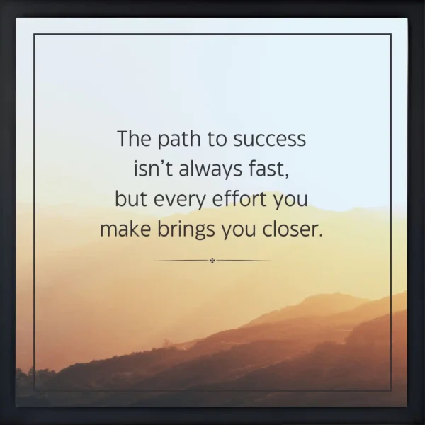 the path to success isn’t always fast quote frame