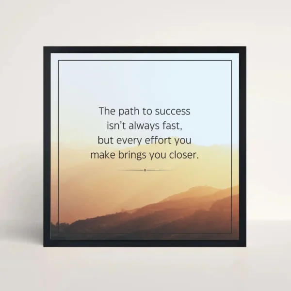 the path to success isn’t always fast quote frame front view