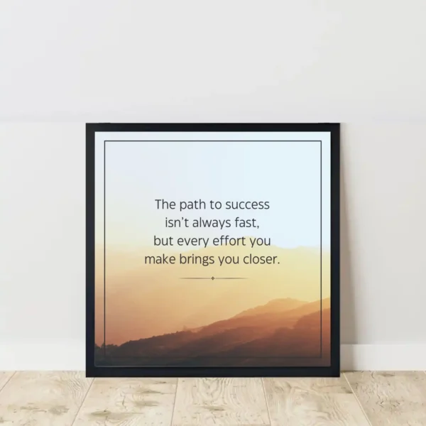 the path to success isn’t always fast quote frame on floor