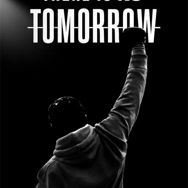 there is no tomorrow quote metal poster