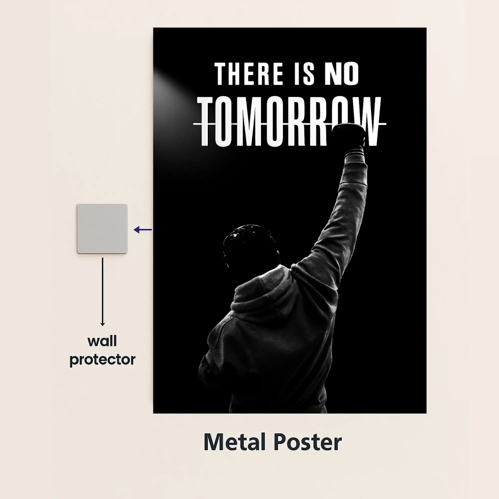 there is no tomorrow quote metal poster with wall protector