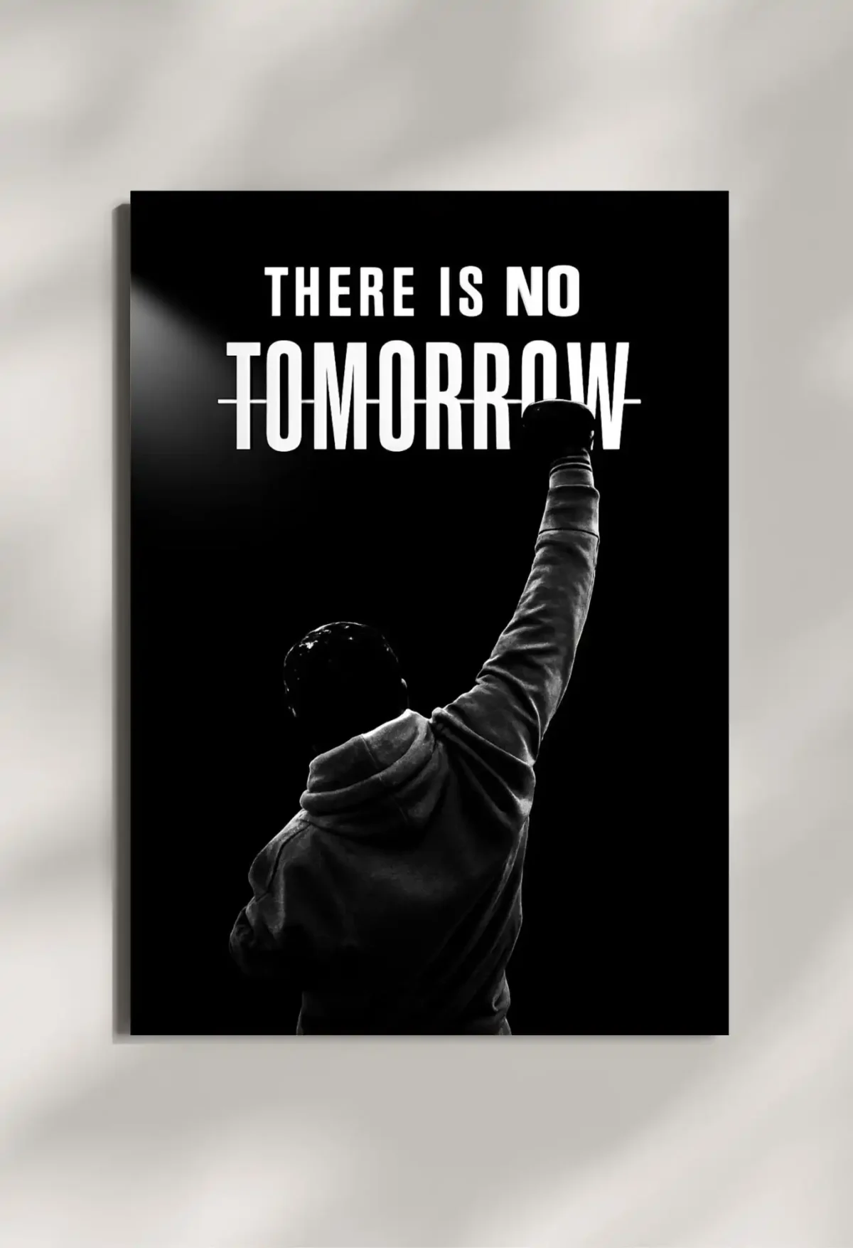 wall mounted there is no tomorrow quote metal poster