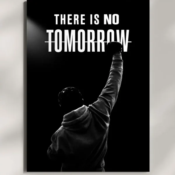 wall mounted there is no tomorrow quote metal poster