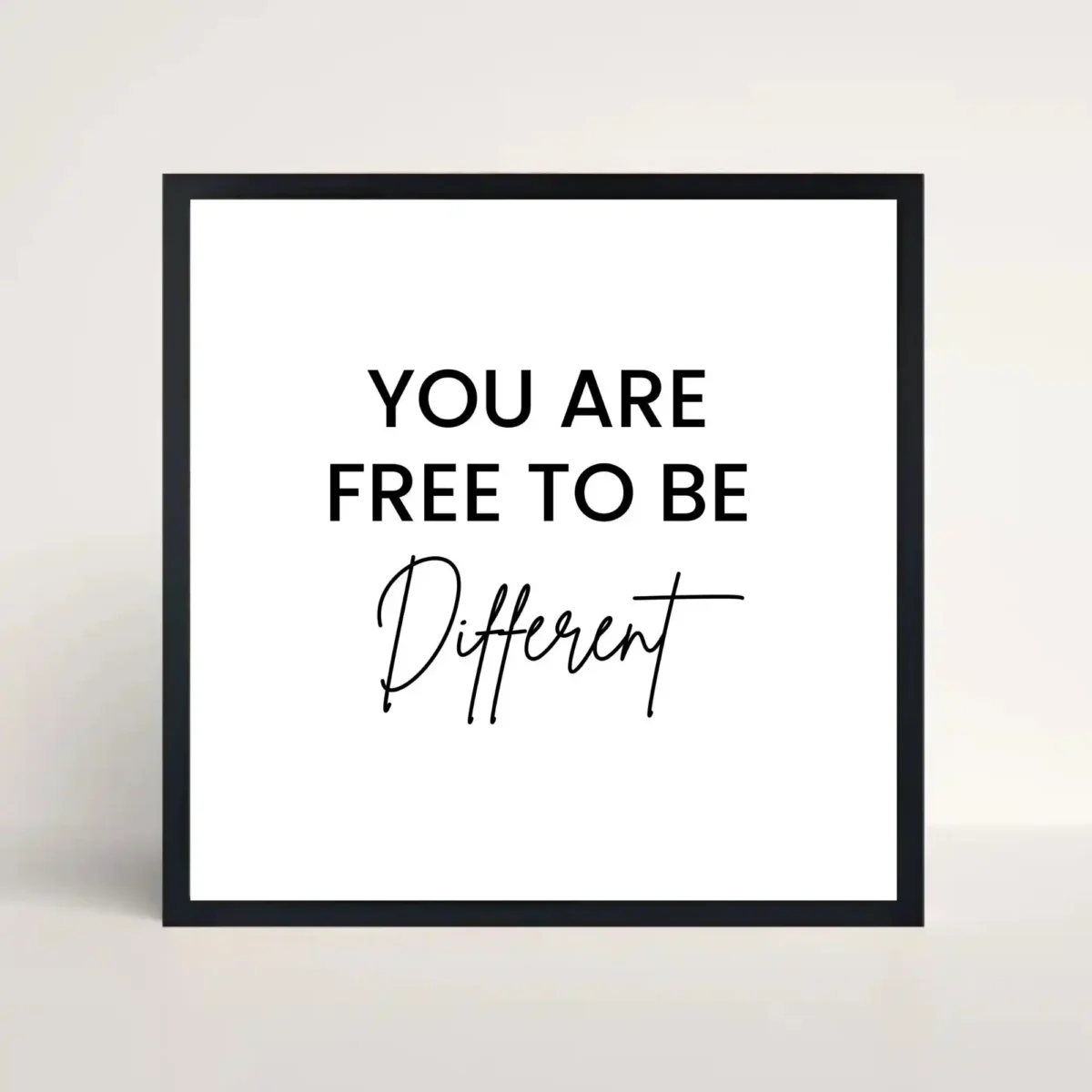 you are free to Be different quote frame front view