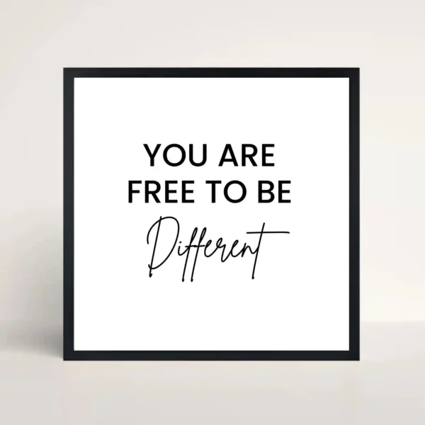 you are free to Be different quote frame front view