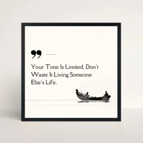 your time Is limited quote frame front view