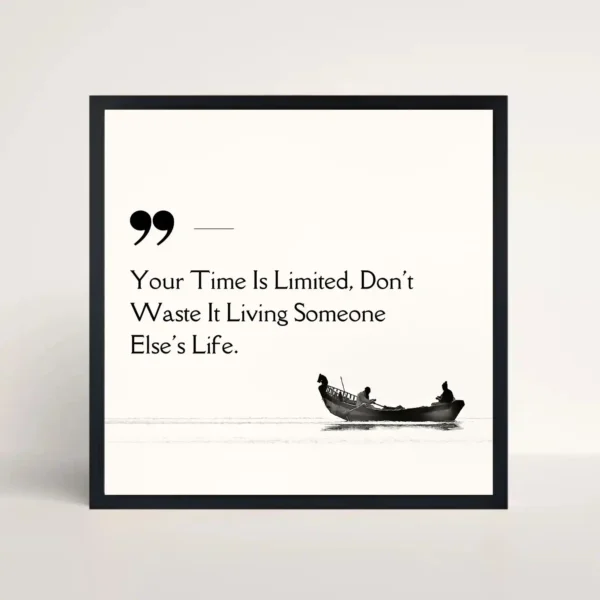 your time Is limited quote frame front view