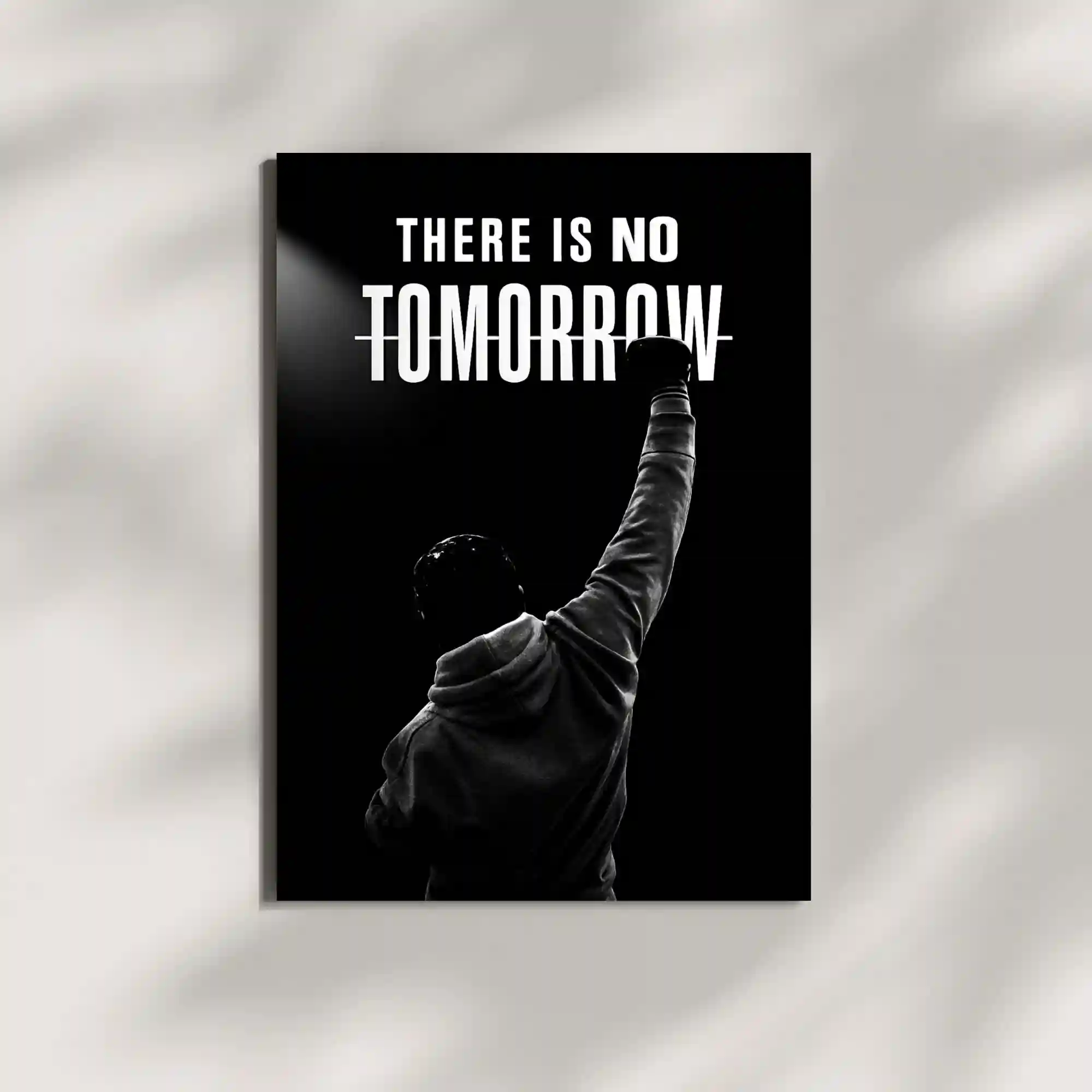 wall mounted there is no tomorrow quote metal poster