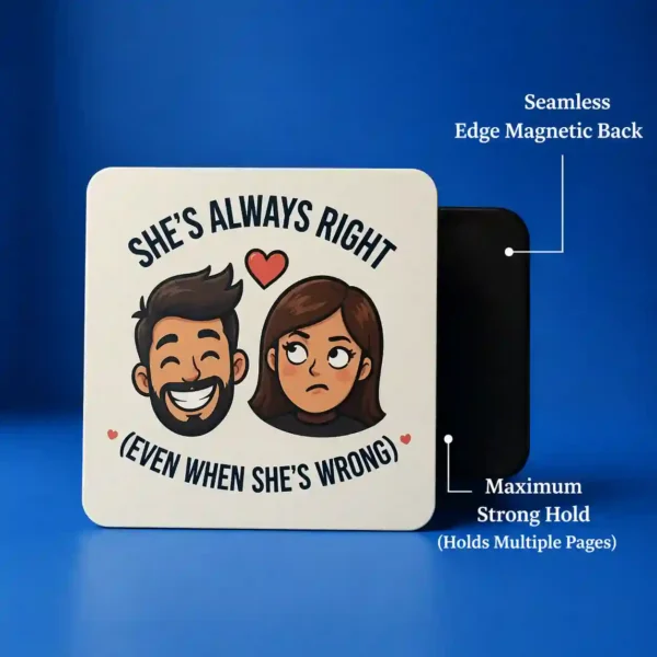 shes always right funny couple fridge magnet